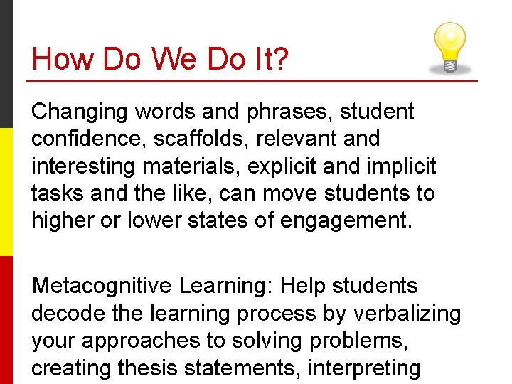 How Do We Do It? Changing words and phrases, student confidence, scaffolds, relevant and