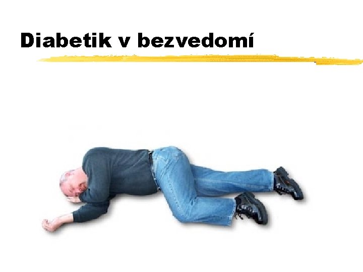 Diabetik v bezvedomí 