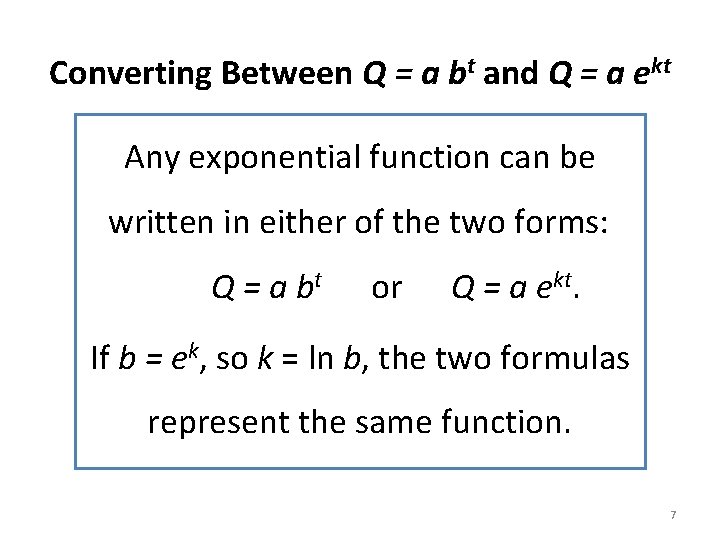 Converting Between Q = a bt and Q = a ekt Any exponential function