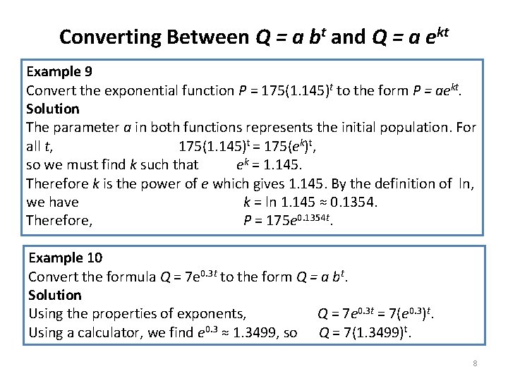 Converting Between Q = a bt and Q = a ekt Example 9 Convert