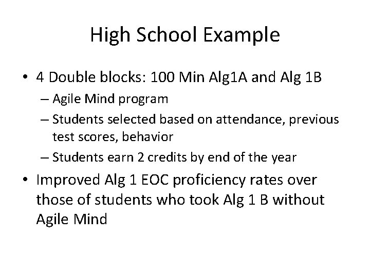 High School Example • 4 Double blocks: 100 Min Alg 1 A and Alg