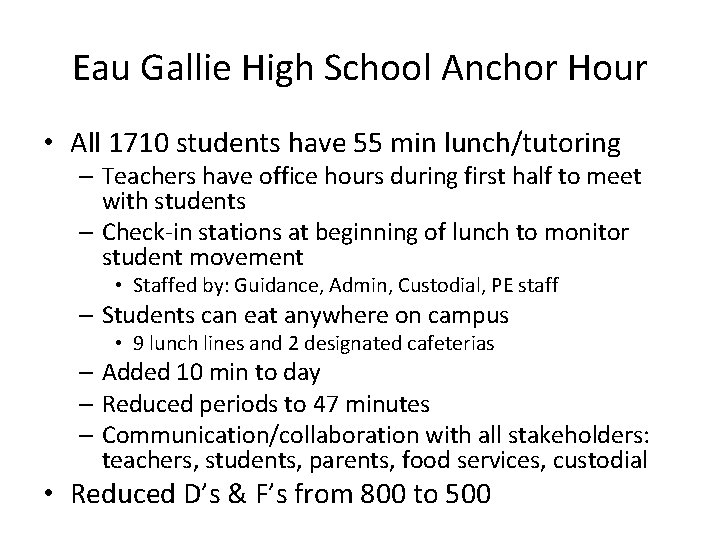 Eau Gallie High School Anchor Hour • All 1710 students have 55 min lunch/tutoring