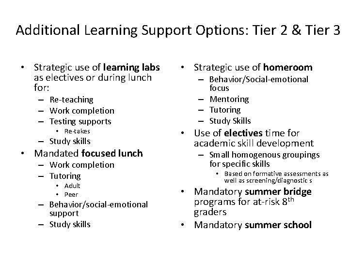 Additional Learning Support Options: Tier 2 & Tier 3 • Strategic use of learning