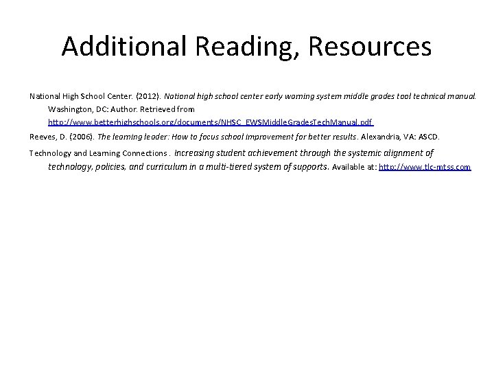 Additional Reading, Resources National High School Center. (2012). National high school center early warning