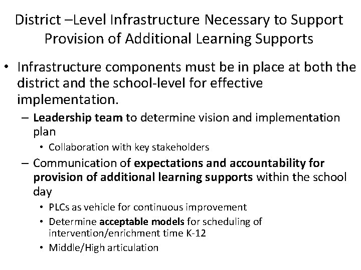 District –Level Infrastructure Necessary to Support Provision of Additional Learning Supports • Infrastructure components