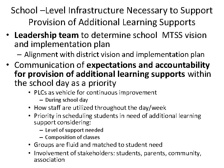 School –Level Infrastructure Necessary to Support Provision of Additional Learning Supports • Leadership team