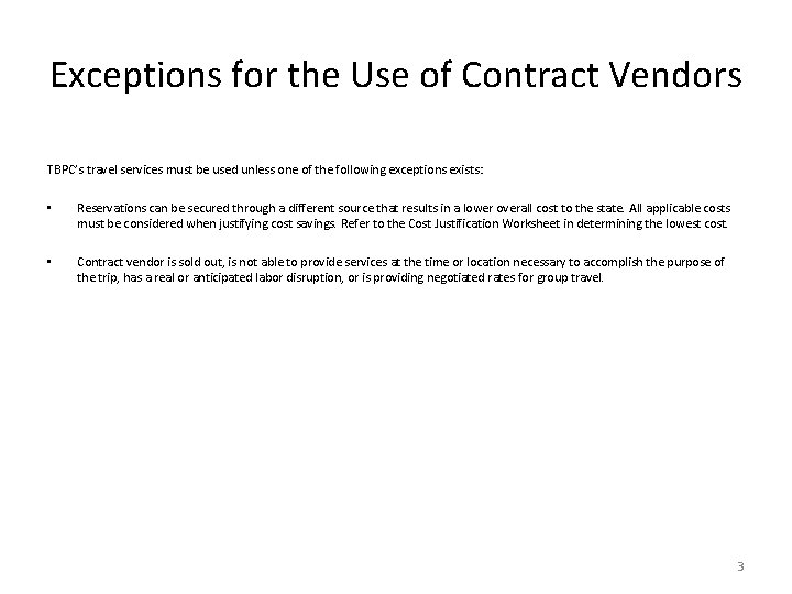 Exceptions for the Use of Contract Vendors TBPC’s travel services must be used unless