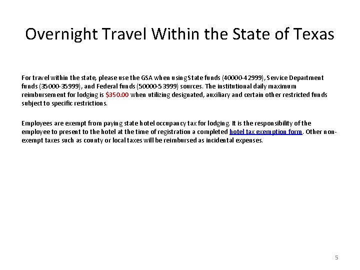 Overnight Travel Within the State of Texas For travel within the state, please use