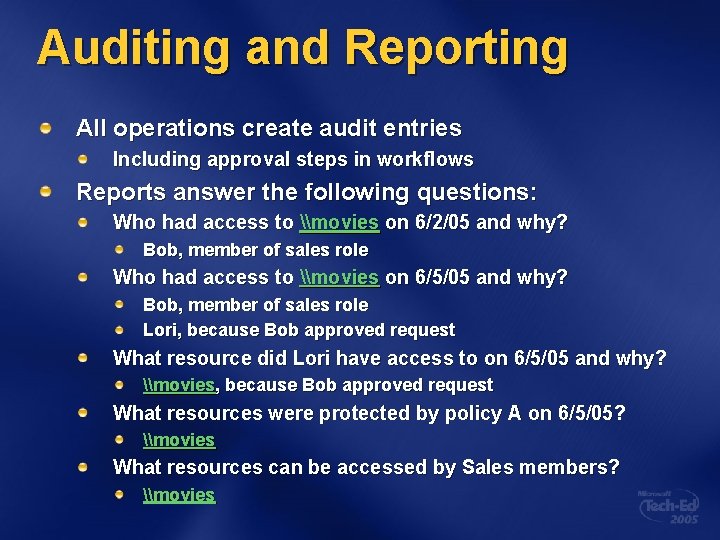 Auditing and Reporting All operations create audit entries Including approval steps in workflows Reports