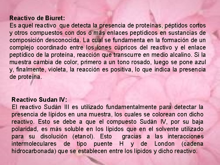 Reactivo de Biuret: Es aquel reactivo que detecta la presencia de proteínas, péptidos cortos