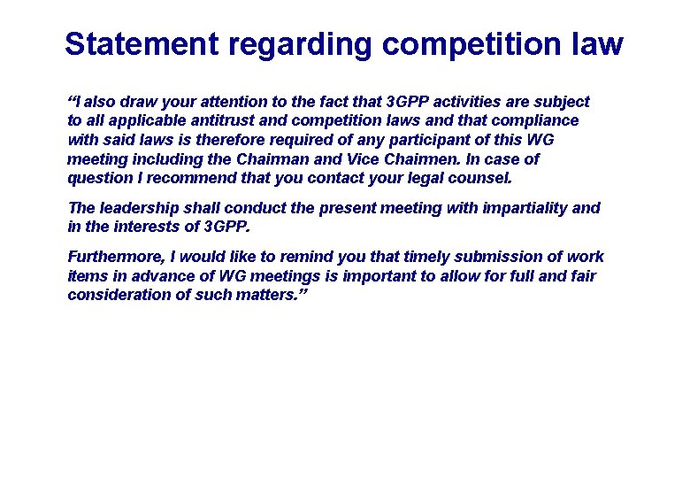Statement regarding competition law “I also draw your attention to the fact that 3 Statement regarding competition law “I also draw your attention to the fact that 3