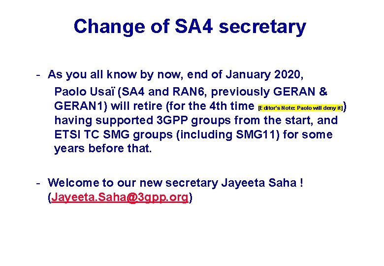 Change of SA 4 secretary - As you all know by now, end of Change of SA 4 secretary - As you all know by now, end of