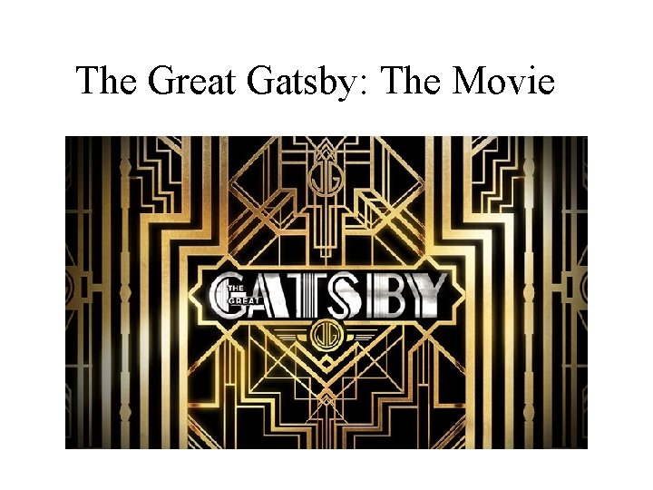 The Great Gatsby: The Movie 