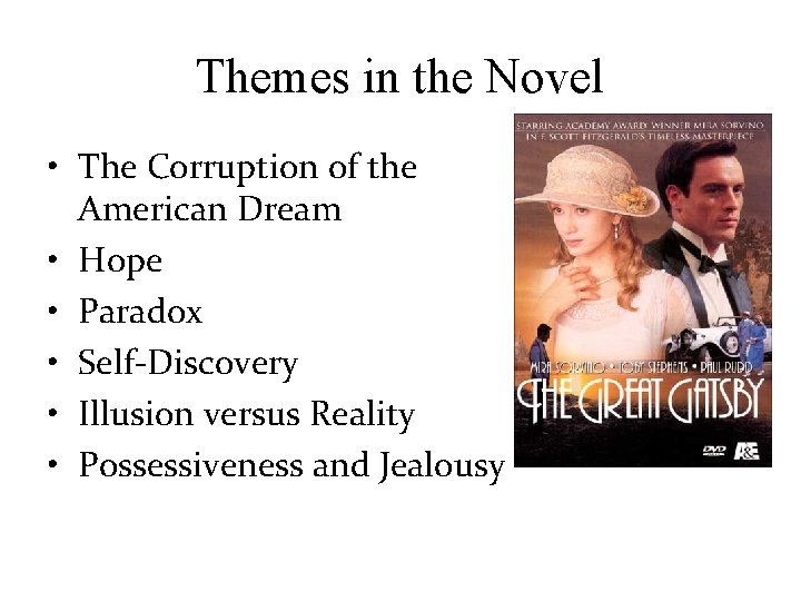 Themes in the Novel • The Corruption of the American Dream • Hope •