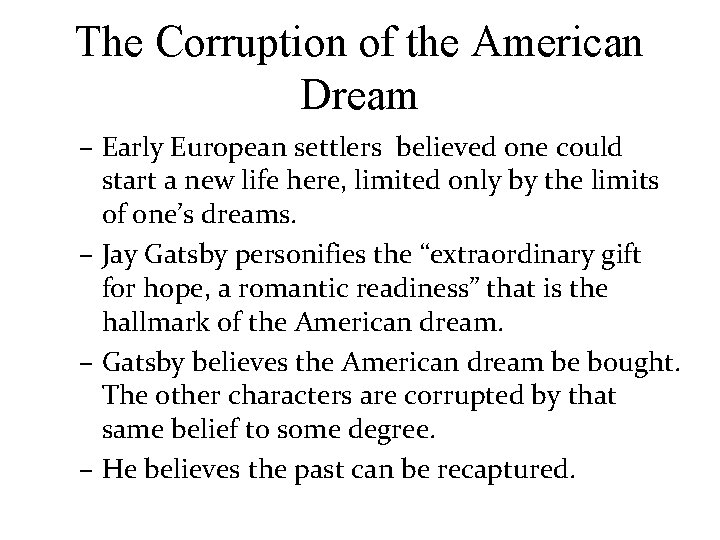 The Corruption of the American Dream – Early European settlers believed one could start