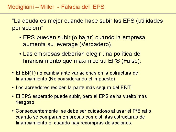 Modigliani – Miller - Falacia del EPS “La deuda es mejor cuando hace subir