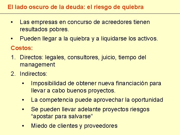 El lado oscuro de la deuda: el riesgo de quiebra • Las empresas en