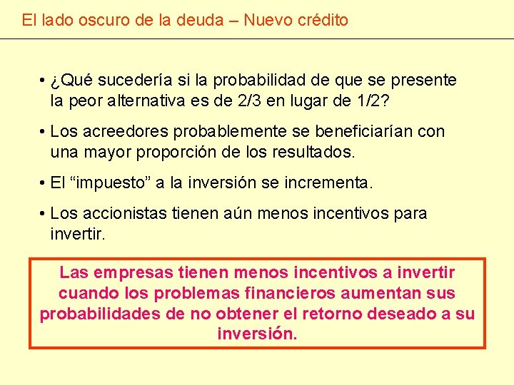 El lado oscuro de la deuda – Nuevo crédito • ¿Qué sucedería si la