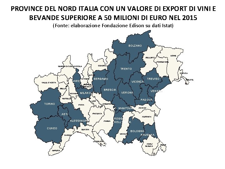 PROVINCE DEL NORD ITALIA CON UN VALORE DI EXPORT DI VINI E BEVANDE SUPERIORE