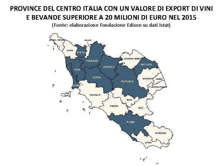 PROVINCE DEL CENTRO ITALIA CON UN VALORE DI EXPORT DI VINI E BEVANDE SUPERIORE