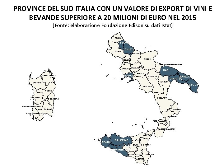 PROVINCE DEL SUD ITALIA CON UN VALORE DI EXPORT DI VINI E BEVANDE SUPERIORE