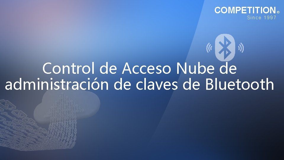 COMPETITION ® Since 1997 Control de Acceso Nube de administración de claves de Bluetooth