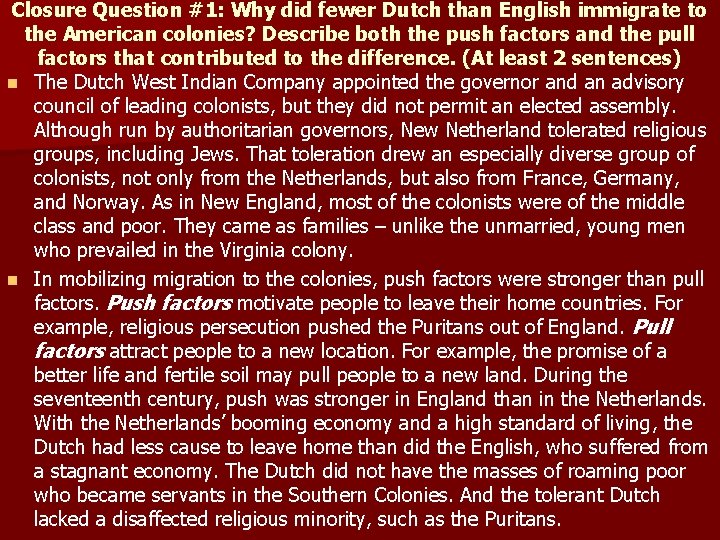 Closure Question #1: Why did fewer Dutch than English immigrate to the American colonies?