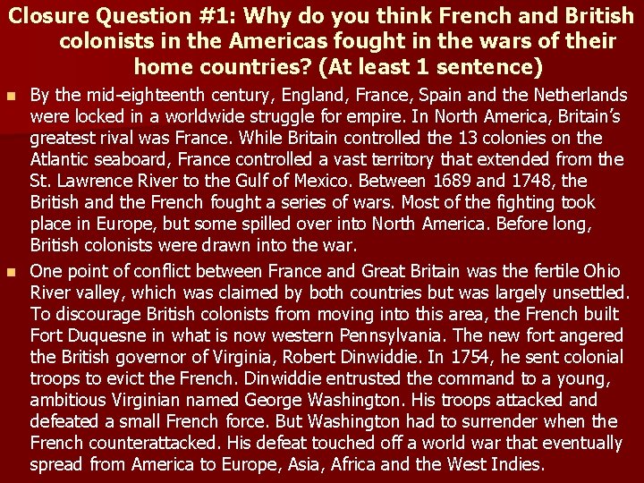 Closure Question #1: Why do you think French and British colonists in the Americas