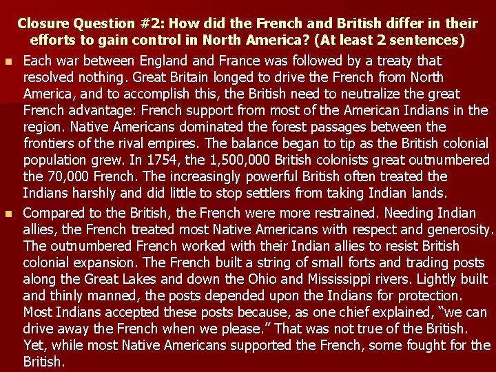 Closure Question #2: How did the French and British differ in their efforts to