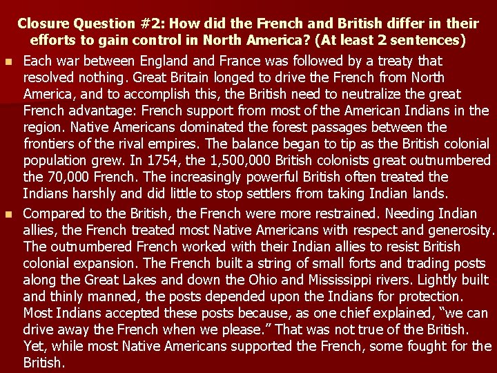 Closure Question #2: How did the French and British differ in their efforts to