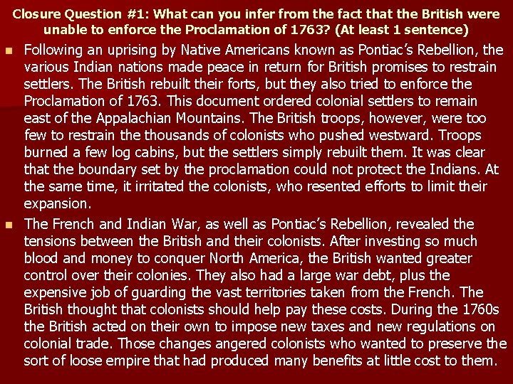 Closure Question #1: What can you infer from the fact that the British were