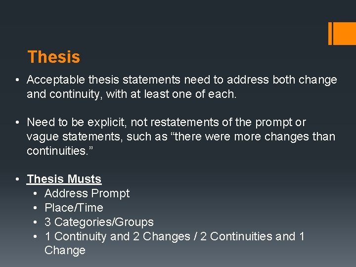 Thesis • Acceptable thesis statements need to address both change and continuity, with at Thesis • Acceptable thesis statements need to address both change and continuity, with at