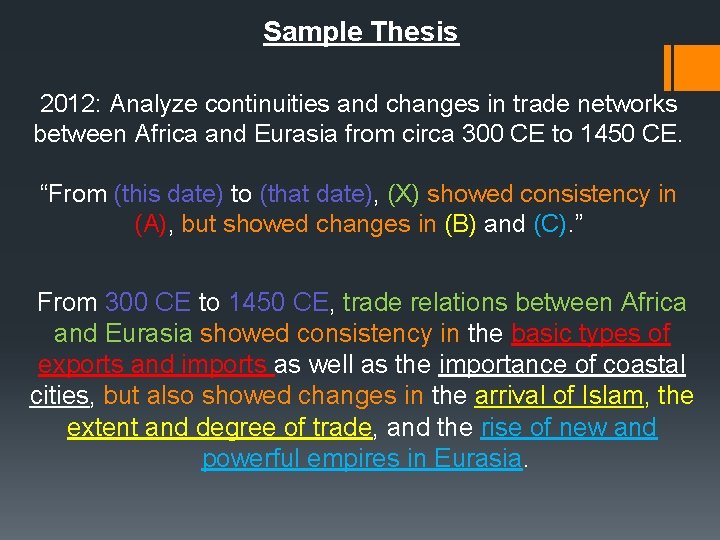 Sample Thesis 2012: Analyze continuities and changes in trade networks between Africa and Eurasia Sample Thesis 2012: Analyze continuities and changes in trade networks between Africa and Eurasia