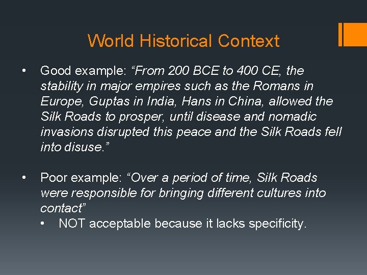 World Historical Context • Good example: “From 200 BCE to 400 CE, the stability World Historical Context • Good example: “From 200 BCE to 400 CE, the stability