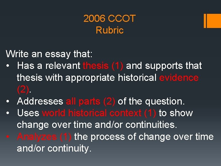 2006 CCOT Rubric Write an essay that: • Has a relevant thesis (1) and 2006 CCOT Rubric Write an essay that: • Has a relevant thesis (1) and