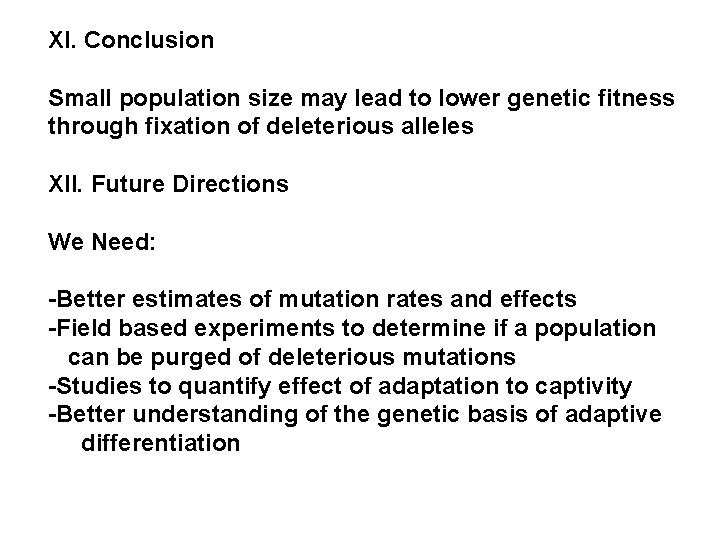 XI. Conclusion Small population size may lead to lower genetic fitness through fixation of