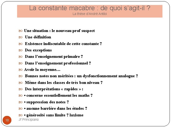 La constante macabre : de quoi s’agit-il ? La thèse d’André Antibi Une situation