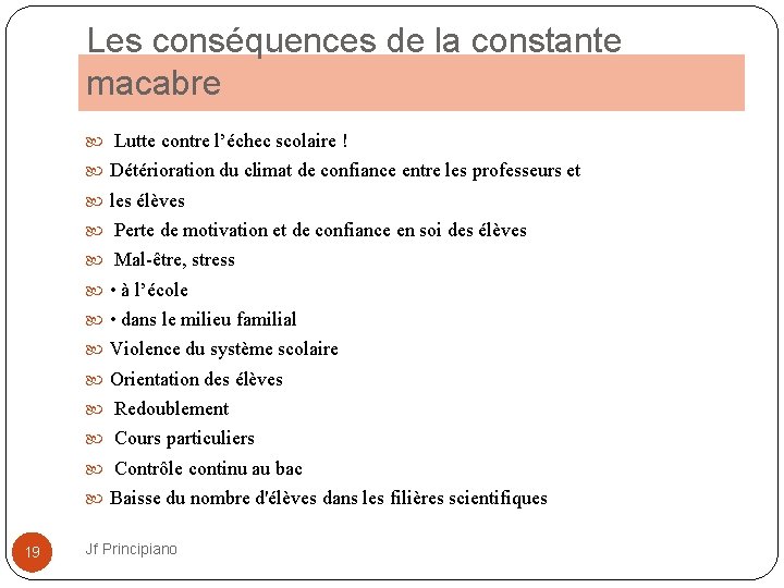 Les conséquences de la constante macabre Lutte contre l’échec scolaire ! Détérioration du climat