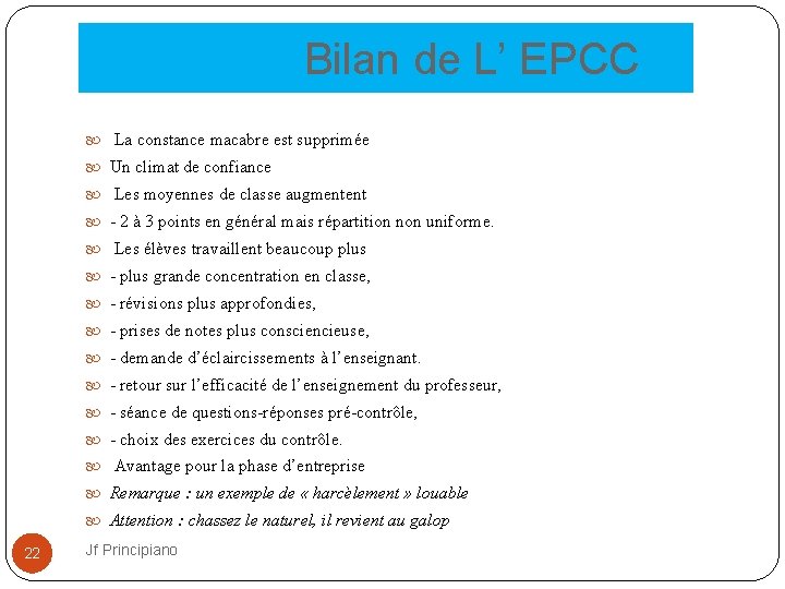  Bilan de L’ EPCC La constance macabre est supprimée Un climat de confiance