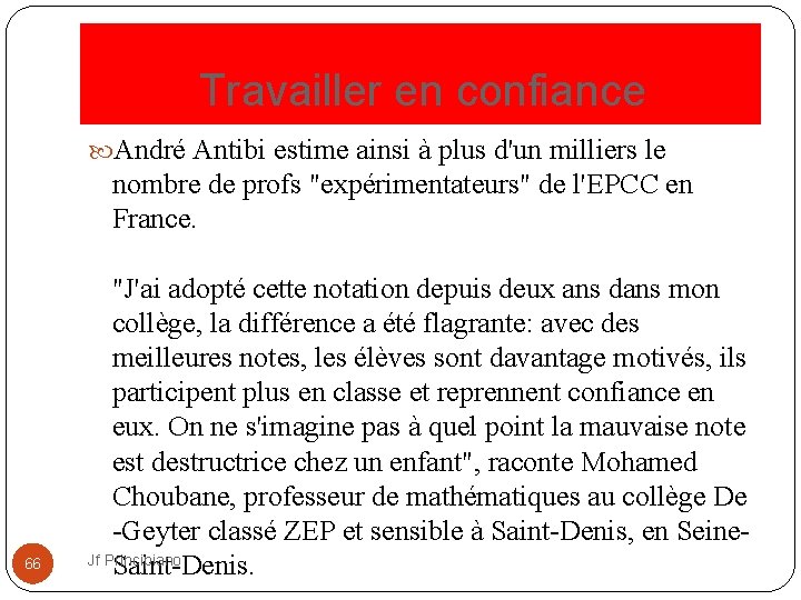  Travailler en confiance André Antibi estime ainsi à plus d'un milliers le 66