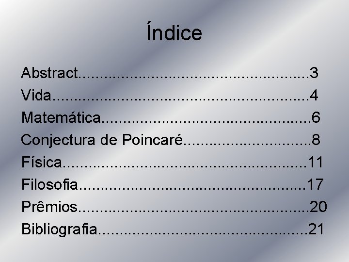 Índice Abstract. . . . 3 Vida. . . . 4 Matemática. . .