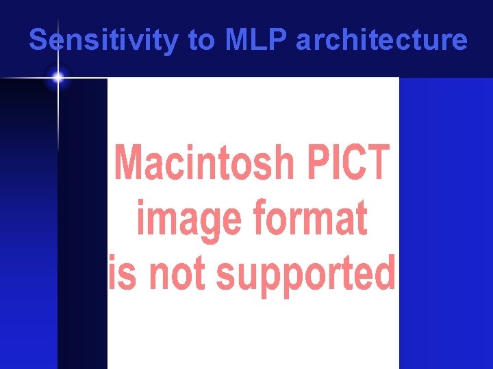 Sensitivity to MLP architecture 