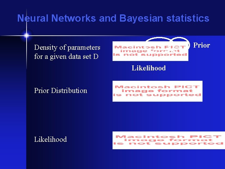 Neural Networks and Bayesian statistics Prior Density of parameters for a given data set