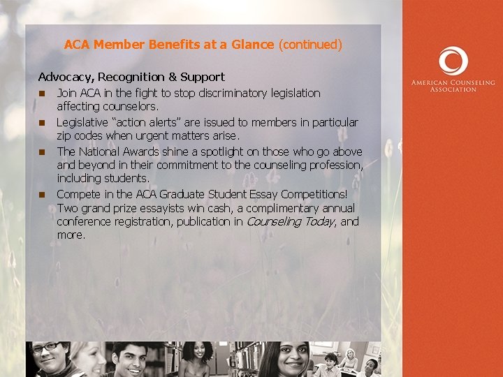 ACA Member Benefits at a Glance (continued) Advocacy, Recognition & Support n Join ACA