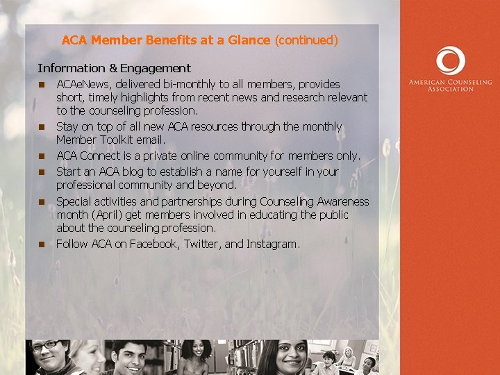 ACA Member Benefits at a Glance (continued) Information & Engagement n ACAe. News, delivered