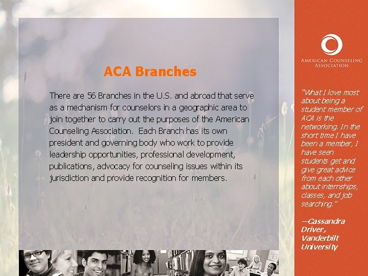 ACA Branches There are 56 Branches in the U. S. and abroad that serve