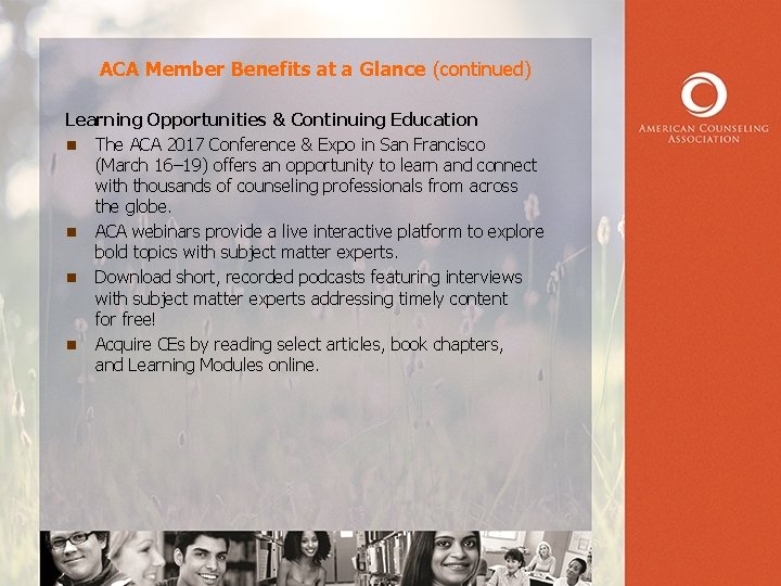 ACA Member Benefits at a Glance (continued) Learning Opportunities & Continuing Education n The