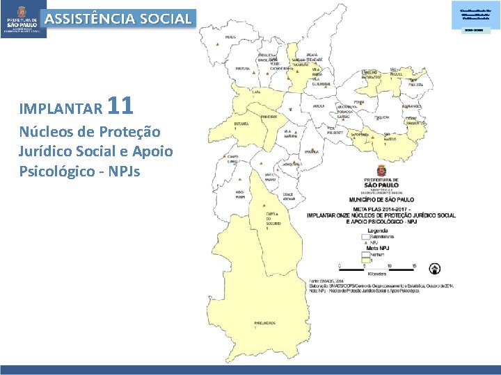 11 IMPLANTAR Núcleos de Proteção Jurídico Social e Apoio Psicológico - NPJs 