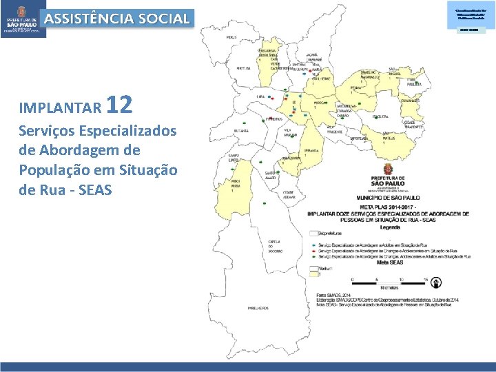 12 IMPLANTAR Serviços Especializados de Abordagem de População em Situação de Rua - SEAS