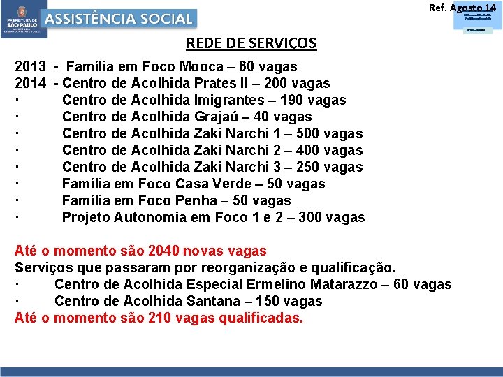 Ref. Agosto 14 REDE DE SERVIÇOS 2013 - Família em Foco Mooca – 60